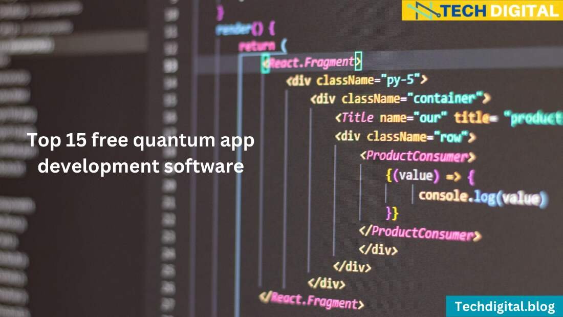 Top 15 and a few Free Quantum App Development Software - Techdigital